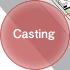 Casting